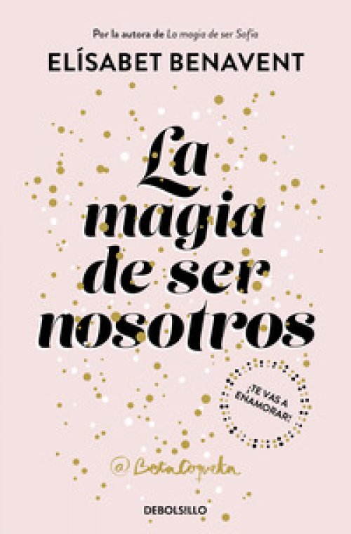 La magia de ser nosotros ( Bilogía Sofía 2 )
