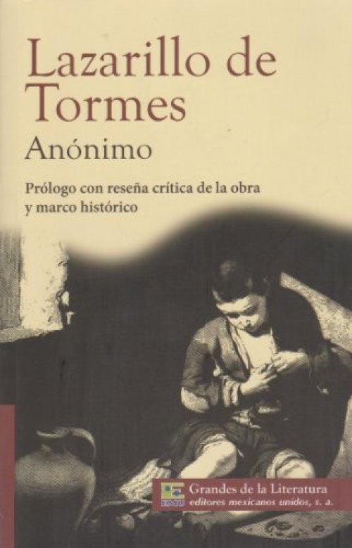 Lazarillo de Tormes. Con resena critica de la obra y marco historico.