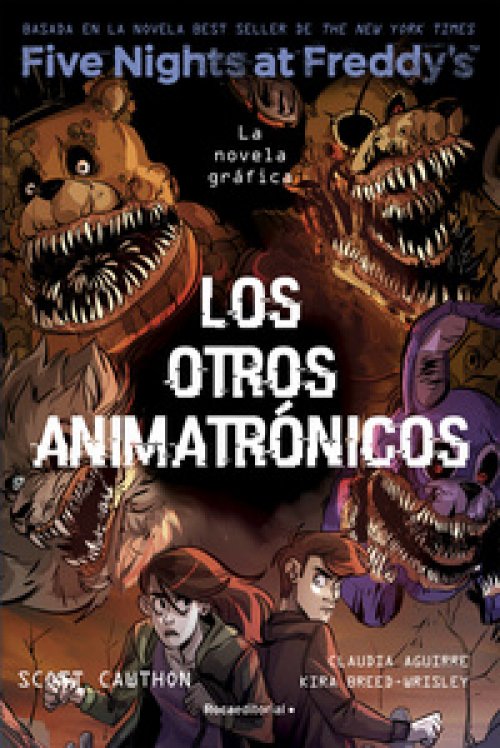 Five Nights At Freddy's. La novela gráfica 2 - Five Nights At Freddy's. La novela gráfica 2 - Los otros animatronicos