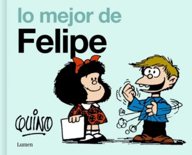 Lo mejor de Felipe / The Best of Felipe (Spanish Edition)