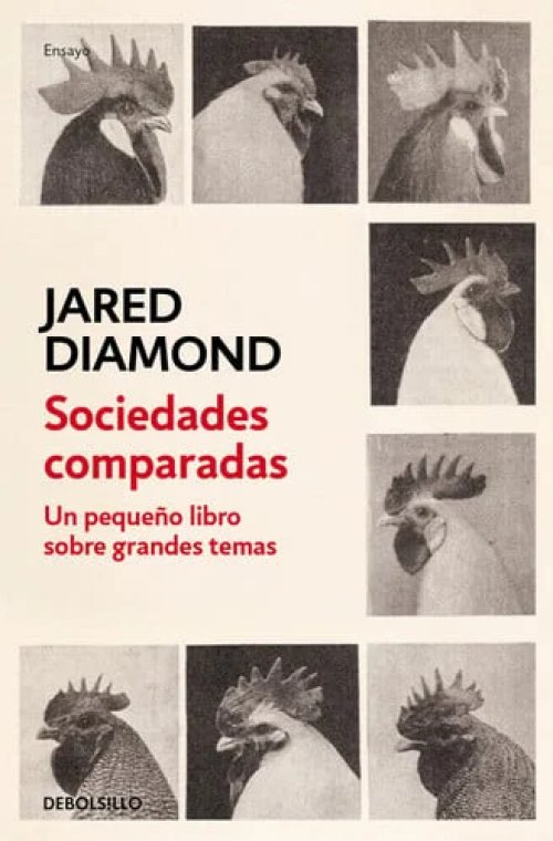 Sociedades Comparadas. un Pequeño Libro Sobre Grandes Temas / Comparing Human Societies