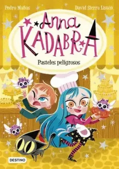 Anna Kadabra 6. Pasteles Peligrosos