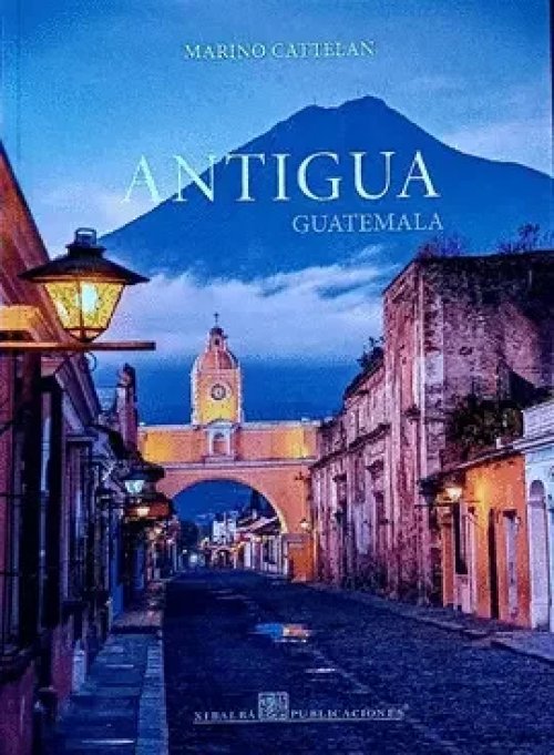 La Antigua Guatemala (Reedición 2026)