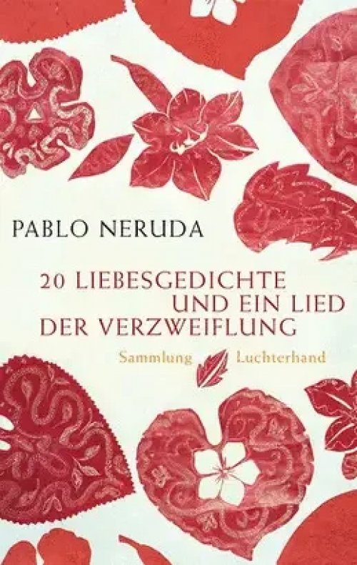 20 Liebesgedichte Und Ein Lied Der Verzweiflung