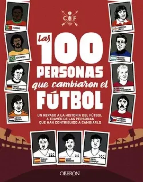 Las 100 Personas que Cambiaron el Fútbol