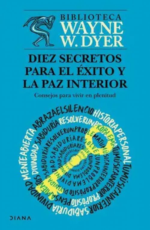 Diez Secretos para el Éxito y la Paz Interior