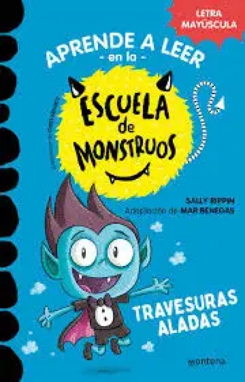 Aprende a Leer en la Escuela de Monstruos 6. Trastadas Aladas