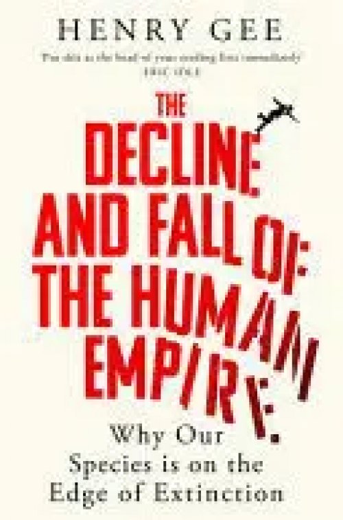 The Decline And Fall Of The Human Empire