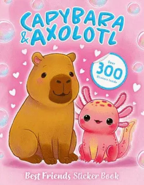 Best Friends Sticker Book: Capybara And Axolotl