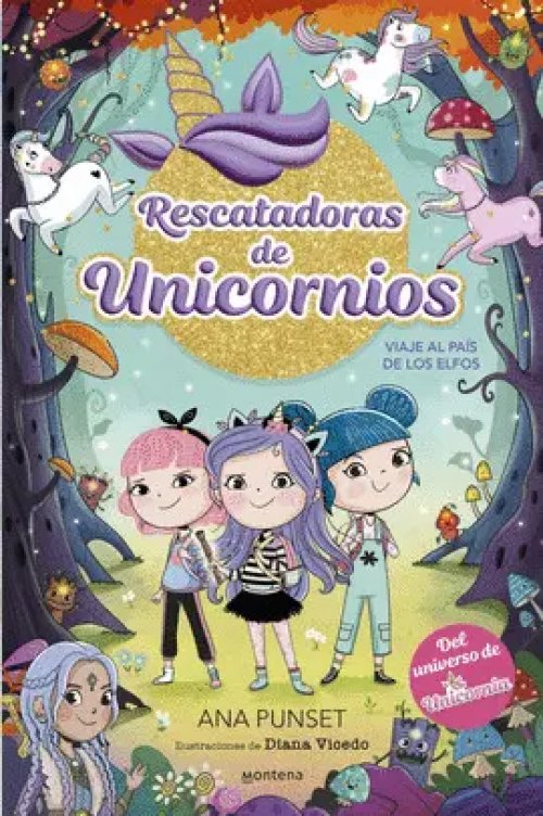Rescatadoras de Unicornios 8 - Viaje Al País de los Elfos