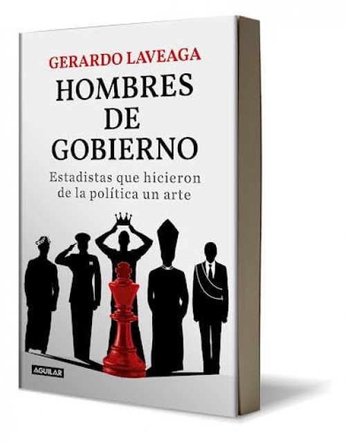 Hombres de gobierno. Estadisticas que hicieron de la politica un arte