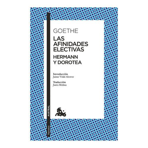 Las Afinidades Electivas. Hermann y Dorotea / Elective Affinities. Hermann and Dorotea