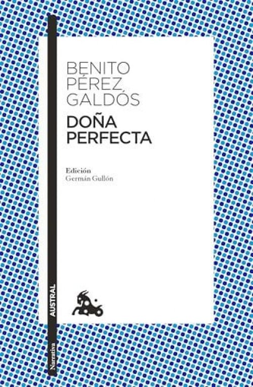 Doña Perfecta (Novela / A Novel) (Spanish Edition)