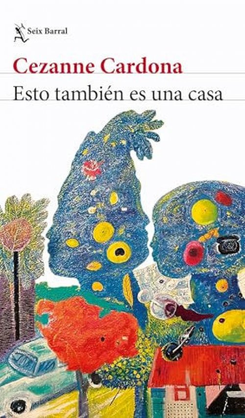 Esto También Es una Casa (Novela) / This Is Also a Home (a Novel)