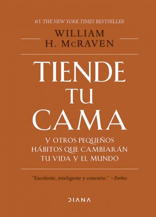 Tiende tu cama y otros pequeños hábitos que cambiarán tu vida y el mundo