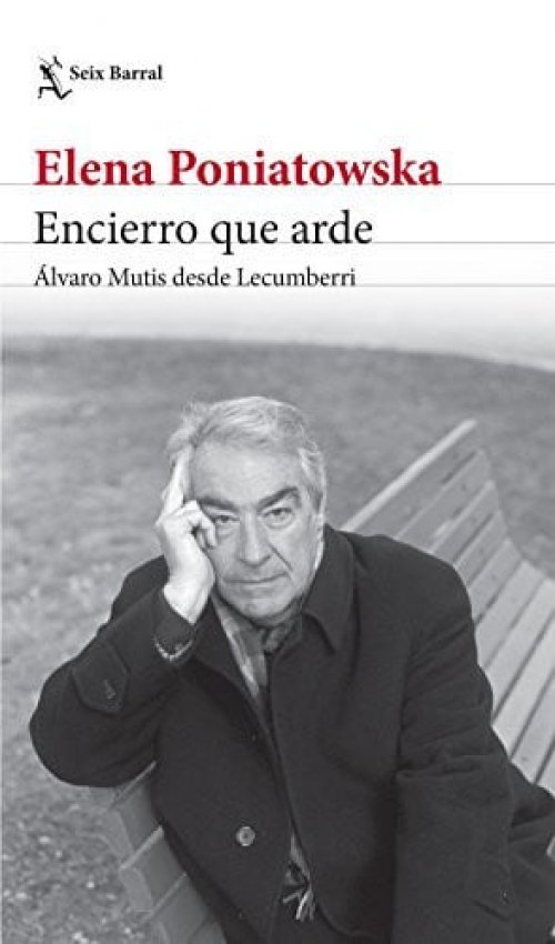 Encierro que arde Álvaro Mutis desde Lecumberri
