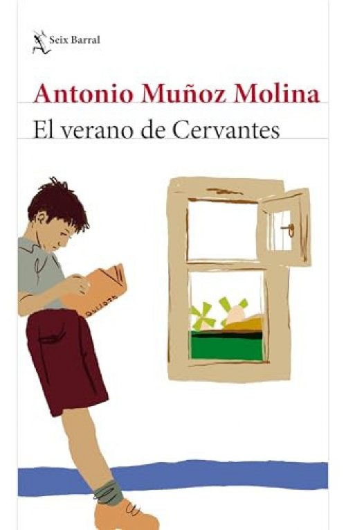 El Verano de Cervantes (Memoria Literaria) / the Summer of Cervantes (Literary Memoir)