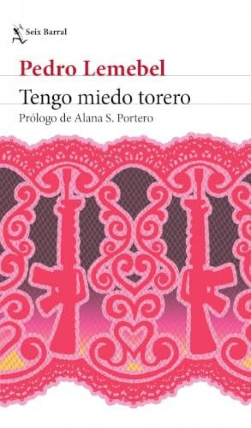 Tengo miedo torero (Novela) / My Tender Matador (A Novel) (Spanish Edition)