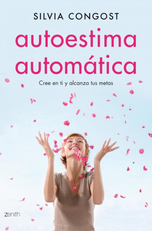 Autoestima Automática / Automatic Self-Esteem Cree en Ti y Alcanza Tus Metas