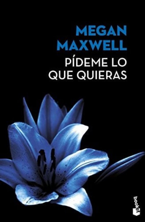 Pídeme lo Que Quieras (Novela) / Tell Me What You Want (a Novel)