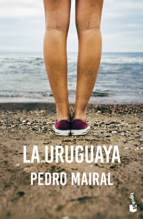 La uruguaya (Novela) / The Woman from Uruguay (A Novel) (Spanish Edition)