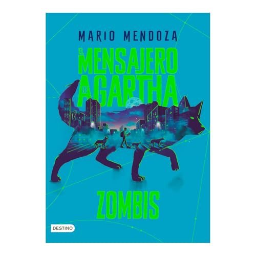 El Mensajero de Agartha 1. Zombis (Novela de Ciencia Ficción) / the Messenger of Agartha 1. Zombies ( a Sci- Fi Novel)