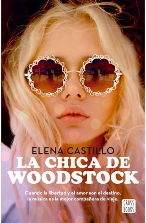 La Chica de Woodstock (Novela) / the Girl from Woodstock (a Novel)