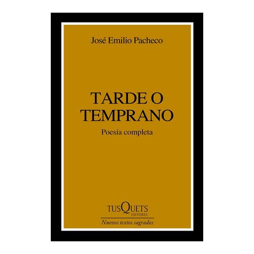 Tarde o Temprano (Poesía) / Sooner or Later (Poems)