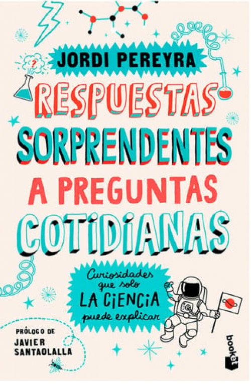 Respuestas Sorprendentes a Preguntas Cotidianas: Curiosidades Que Solo la Ciencia Puede Explicar / Surprising Answers to Everyday Questions