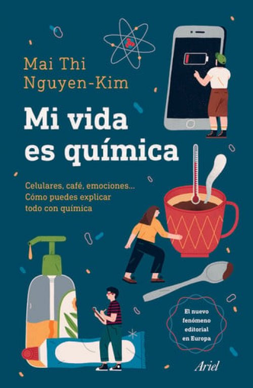 Mi Vida Es Química Móviles, Café, Emociones... Cómo Puedes Explicar Todo Con Química