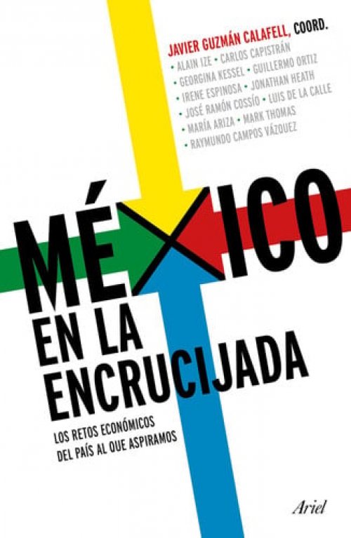 México En La Encrucijada: Los Retos Económicos del País Al Que Aspiramos