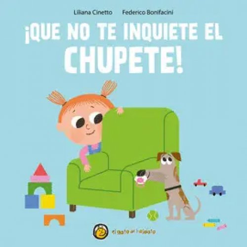 Que no te Inquiete el Chupete