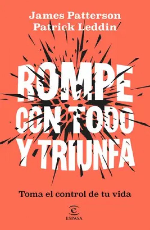 Rompe con Todo y Triunfa: Toma el Control de tu Vida