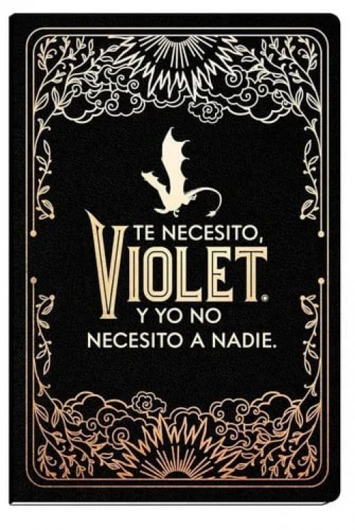 Diario Oficial de Alas de Sangre: Te Necesito, Violet. y Yo No Necesito a Nadie / Official Journal of Fourth Wing