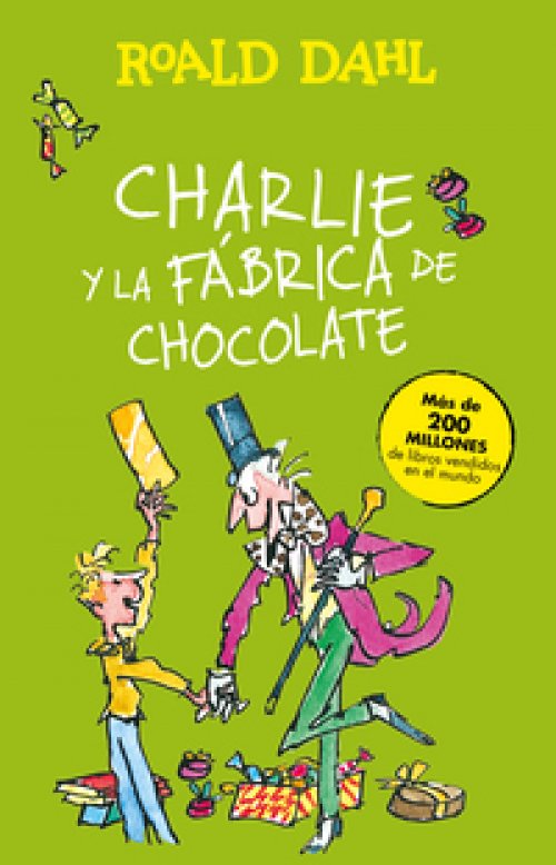 Charlie y la fábrica de chocolate ( Colección Alfaguara Clásicos )