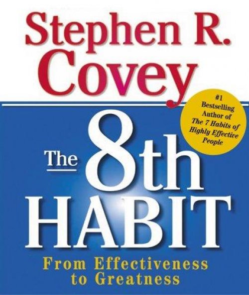 The 8th Habit: From Effectiveness to Greatness