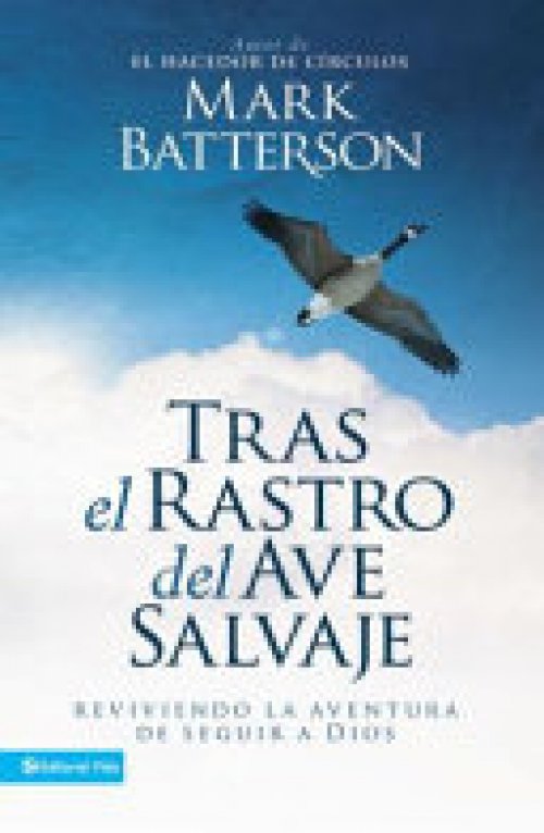 Tras el Rastro Del Ave Salvaje
