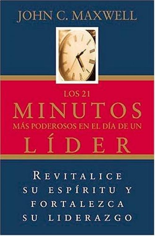 Los 21 Minutos Más Poderosos En El Día De Un Líder