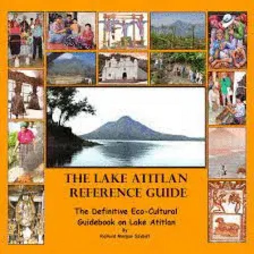 THE LAKE ATITLAN REFERENCE GUIDE