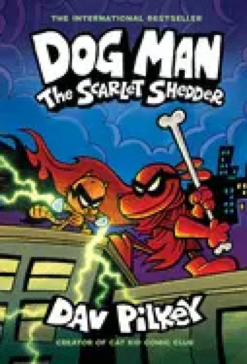 DOG MAN 12: THE SCARLET SHEDDER