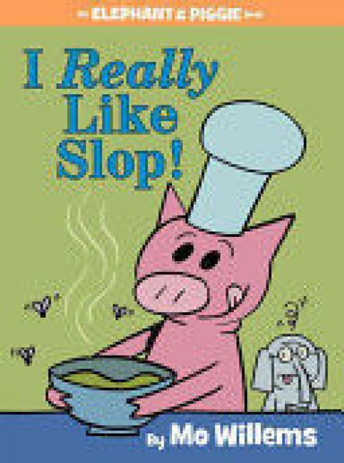 I REALLY LIKE SLOP!