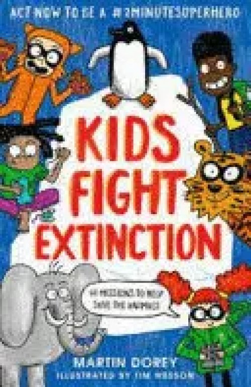 Kids Fight Extinction: How To Be a #2Minutesuperhero