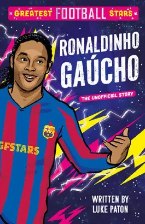 Greatest Football Stars: Ronaldino Gaucho