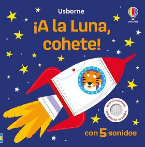 ¡A LA LUNA, COHETE! (LIBRO CON SONIDOS)