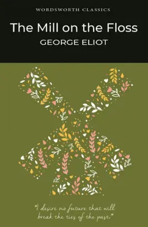 The Mill on the Floss (Wordsworth Classics) (Wordsworth Classics)