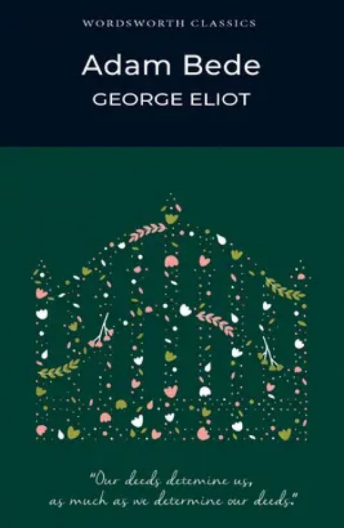 Adam Bede (Wordsworth Classics) (Wordsworth Classics)