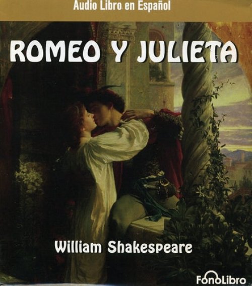 Romeo y Julieta/ Romeo and Juliet (Spanish Edition)