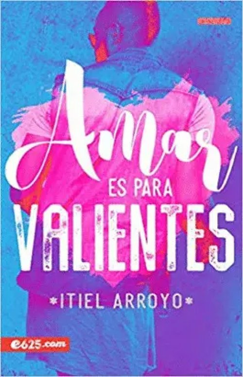 AMAR ES PARA VALIENTES