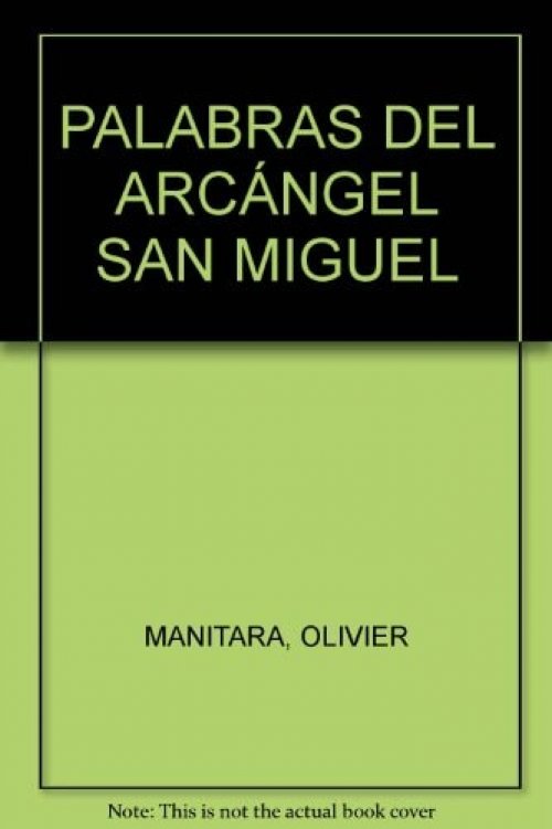 PALABRAS DEL ARCÁNGEL SAN MIGUEL