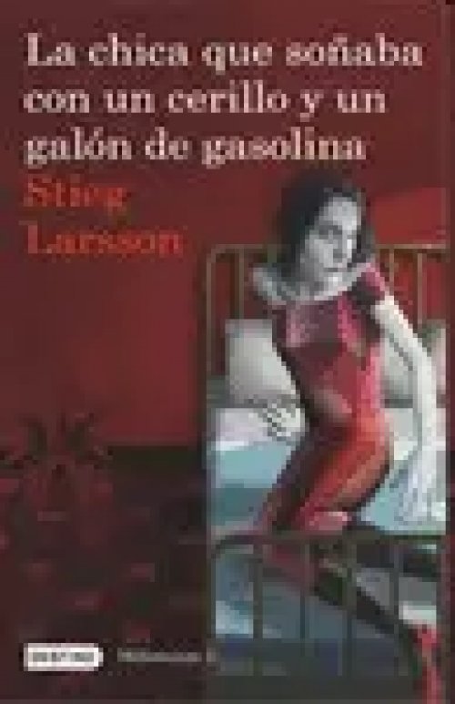 La chica que soñaba con un cerillo y un galón de gasolina